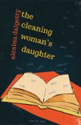 THE CLEANING WOMAN'S DAUGHTER  (edición en inglés)