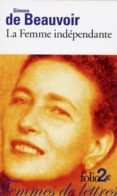 la femme independante : extraits du deuxieme sexe-simone de beauvoir-9782070343836 la femme independante : extraits du deuxieme sexe-simone de beauvoir-9782070343836