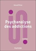 PSYCHANALYSE DES ADDICTIONS - 4E ÉD.