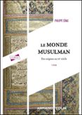 Descargar gratis los libros electrónicos de Google para nook LE MONDE MUSULMAN - 5E ÉD.  de PHILIPPE SÉNAC 9782200641436 en español