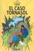 el caso tornasol (las aventuras de tintin)-9782203751736 el caso tornasol (las aventuras de tintin)-9782203751736
