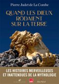 Descargar Ebook para iit jee gratis QUAND LES DIEUX RÔDAIENT SUR LA TERRE  (edición en francés) en español de  9782226498236 iBook FB2