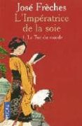 l imperatrice de la soie i: le toit du monde-jose freches-9782266144636 l imperatrice de la soie i: le toit du monde-jose freches-9782266144636