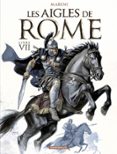 LES AIGLES DE ROME - TOME 7  (edición en francés)