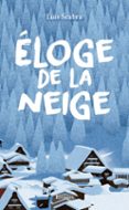 ELOGE DE LA NEIGE