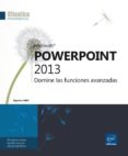 powerpoint 2013 - domine las funciones avanzadas-myriam gris-9782746086036 powerpoint 2013 - domine las funciones avanzadas-myriam gris-9782746086036