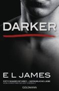 darker: fifty shades of grey. gefährliche liebe von christian selbst erzählt . bd.2-e.l. james-9783442487936 darker: fifty shades of grey. gefährliche liebe von christian selbst erzählt . bd.2-e.l. james-9783442487936