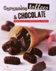 caramelos, toffes & chocolates: dulces de elaboracion casera-9783771600136 caramelos, toffes & chocolates: dulces de elaboracion casera-9783771600136