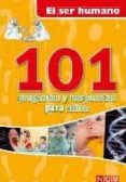 el ser humano (101 preguntas y respuestas para niños)-9783867752336 el ser humano (101 preguntas y respuestas para niños)-9783867752336