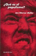 ¿que es el populismo?-jan-werner müller-9786079773236 ¿que es el populismo?-jan-werner müller-9786079773236