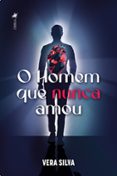 Descargando libros para encender gratis O HOMEM QUE NUNCA AMOU
        EBOOK (edición en portugués)  de VERA SILVA en español