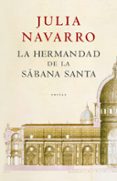 la hermandad de la sabana santa-julia navarro-9788401335136 la hermandad de la sabana santa-julia navarro-9788401335136