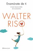 enamórate de ti (ebook)-walter riso-9788408005636 enamórate de ti (ebook)-walter riso-9788408005636