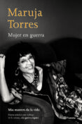 mujer en guerra-maruja torres-9788408058236 mujer en guerra-maruja torres-9788408058236