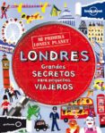 londres: grandes secretos para pequeños viajeros (mi primera lone ly planet)-9788408109136 londres: grandes secretos para pequeños viajeros (mi primera lone ly planet)-9788408109136