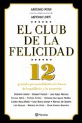el club de la felicidad: doce grandes personalidades en busca del equilibrio y la armonia-antonio ramon pont-9788408136736 el club de la felicidad: doce grandes personalidades en busca del equilibrio y la armonia-antonio ramon pont-9788408136736