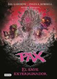 pax 10. el ente exterminador-asa larsson-ingela korsell-henrik jonsson-9788408201236 pax 10. el ente exterminador-asa larsson-ingela korsell-henrik jonsson-9788408201236