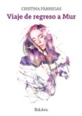 Reproductores de mp3 de audiolibros descargables gratis VIAJE DE REGRESO A MUR (Literatura española) de CRISTINA FÁBREGAS iBook