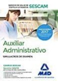 auxiliar administrativo del servicio de salud de castilla-la mancha (sescam). simulacro de examen-9788414205136 auxiliar administrativo del servicio de salud de castilla-la mancha (sescam). simulacro de examen-9788414205136