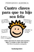 cuatro claves para que tu hijo sea feliz-fernando alberca de castro-9788415139836 cuatro claves para que tu hijo sea feliz-fernando alberca de castro-9788415139836