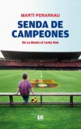 senda de campeones (ebook)-marti perarnau-9788415193036 senda de campeones (ebook)-marti perarnau-9788415193036