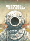 cuentos de la periferia (2ª ed)-shaun tan-9788415208136 cuentos de la periferia (2ª ed)-shaun tan-9788415208136