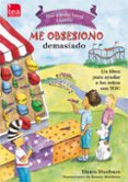 que puedo hacer cuando me obsesiono demasiado-dawn huebner-9788415262336 que puedo hacer cuando me obsesiono demasiado-dawn huebner-9788415262336