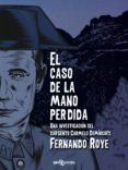 el caso de la mano perdida (ebook)-fernando roye-9788415521136 el caso de la mano perdida (ebook)-fernando roye-9788415521136