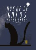 noche de gatos hambrientos-pablo albo-9788415851936 noche de gatos hambrientos-pablo albo-9788415851936