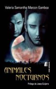 animales nocturnos-valeria samantha marcon gamboa-9788415883036 animales nocturnos-valeria samantha marcon gamboa-9788415883036