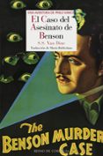 el caso del asesinato de benson (serie philo vance 1)-s.s. van dine-9788415973836 el caso del asesinato de benson (serie philo vance 1)-s.s. van dine-9788415973836