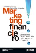 marketing financiero-jaime rivera camino-carlos mas hernandez-9788415986836 marketing financiero-jaime rivera camino-carlos mas hernandez-9788415986836
