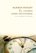 el tiempo debe detenerse-aldous huxley-9788416259236 el tiempo debe detenerse-aldous huxley-9788416259236