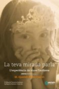 la teva mirada parla-m. queralt palau castro-9788416342136 la teva mirada parla-m. queralt palau castro-9788416342136