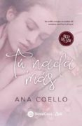 tu, nada mas-ana coello-9788416942336 tu, nada mas-ana coello-9788416942336