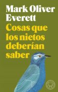 cosas que los nietos deberían saber-mark oliver everett-9788417059736 cosas que los nietos deberían saber-mark oliver everett-9788417059736