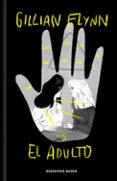 el adulto-gillian flynn-9788417125936 el adulto-gillian flynn-9788417125936