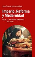 imperio, reforma y modernidad (vol. 1): la revolucion intelectual de lutero-villacañas berlanga josé luis-9788417134136 imperio, reforma y modernidad (vol. 1): la revolucion intelectual de lutero-villacañas berlanga josé luis-9788417134136