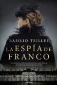 la espía de franco-basilio trilles-9788417229436 la espía de franco-basilio trilles-9788417229436