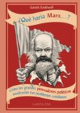 ¿qué haría marx...?-gareth southwell-9788417273736 ¿qué haría marx...?-gareth southwell-9788417273736
