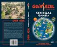 senegal y gambia 2018 (4ª ed.) (guia azul)-angel ingelmo-jose ignacio pamies-9788417368036 senegal y gambia 2018 (4ª ed.) (guia azul)-angel ingelmo-jose ignacio pamies-9788417368036