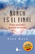 nunca es el final-alex raco-9788417399436 nunca es el final-alex raco-9788417399436