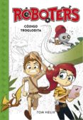 código troglodita (serie roboters 2) (ebook)-tom helix-9788417460136 código troglodita (serie roboters 2) (ebook)-tom helix-9788417460136