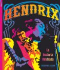 hendrix: la historia ilustrada-gillian g.gaar-9788417492236 hendrix: la historia ilustrada-gillian g.gaar-9788417492236