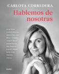 Ebook para Android descargar gratis HABLEMOS DE NOSOTRAS  (Literatura española) de CARLOTA CORREDERA