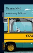vatanescu y la liebre-tuomas kyro-9788420415536 vatanescu y la liebre-tuomas kyro-9788420415536