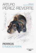 perros e hijos de perra (ebook)-arturo perez-reverte-9788420419336 perros e hijos de perra (ebook)-arturo perez-reverte-9788420419336