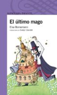 el ultimo mago-elsa bornemann-9788420472836 el ultimo mago-elsa bornemann-9788420472836