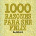 1000 razones para ser feliz-david baird-9788420543536 1000 razones para ser feliz-david baird-9788420543536