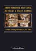 historia de la musica española (t. 1): desde los origenes hasta e l ars nova-ismael fernandez de la cuesta-9788420664736 historia de la musica española (t. 1): desde los origenes hasta e l ars nova-ismael fernandez de la cuesta-9788420664736